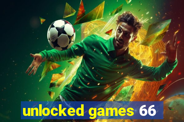 unlocked games 66